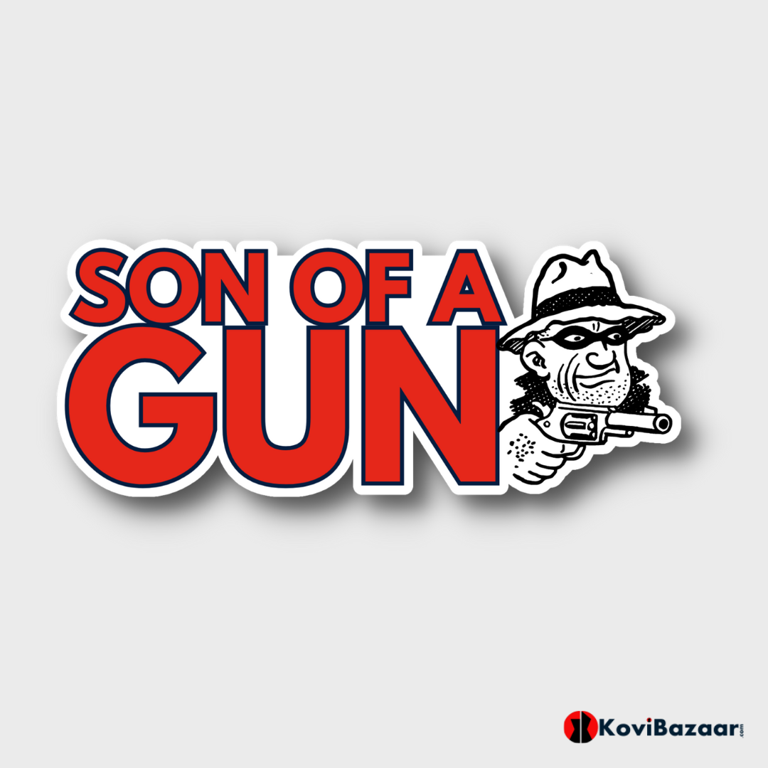 Son Of A Gun - Sticker